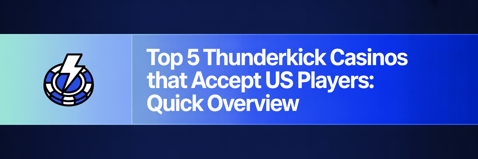 Top 5 Thunderkick Casinos that accept US players: Quick Overview